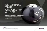 KEEPING THE MEMORY ALIVE · 2019. 4. 29. · Keeping the memory alive. Peter Biemans, CEO Immer mehr kommt die Frage um nach dem versterben einem geliebten Tieres ein Andenken zu