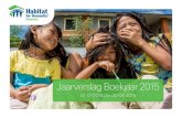 Jaarverslag Boekjaar 2015 - Habitat for Humanity...Colofon Dit publieksjaarverslag is een uitgave van Habitat for Humanity Nederland. Gatwickstraat 1 1043 GK Amsterdam t +31 (0)20