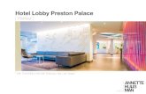 Hotel Lobby Preston Palace...Hotel lobby 450m2 Juni 2018 Ruben Cress Vraagstelling STUDIO ANNETTE HUIJSMAN “De afgelopen jaren hebben we flink verbouwd en geïnvesteerd in het interieur