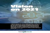 z Vision on 2021 · 2020. 12. 23. · KPMG P6 Experimenteren met Data & Technologie: de sleutel naar continue evolutie? Interviews Vision on 2021 P11 Hoe kijken bedrijven naar de
