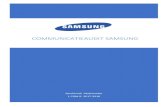 Communicatieaudit samsung - WordPress.com · 2018. 1. 7. · 6 Communicatie De communicatie De communicatie verloopt systematisch bij Samsung, bij social media word er frequenter