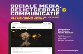 SOCIALE MEDIA, DELICTGEDRAG & COMMUNICATIE · 2019. 6. 4. · SOCIALE MEDIA, DELICTGEDRAG & COMMUNICATIE Moors, Rovers & Bouman Media-uitingen over illegaal of crimineel gedrag kunnen