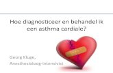 Hoe$diagnos+ceer$en$behandel$ik$ een$asthma$cardiale?$$• Current$diagnosis$&$treatmentin$ cardiology/ed. by$Michael$H.$Crawford.$:$3rd$ed.$$ • European$society$for$cardiology:$