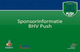 Sponsorinformatie BHV Push files/waarom push sponsor...Waarom sponsoren? •Hockey is de snelst groeiende teamsport in Nederland. Een sport voor het hele gezin met toenemende media