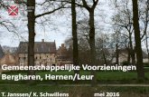 Gemeenschappelijke Voorzieningen Bergharen, Hernen/Leur · 2017. 3. 10. · •Schaarweide echec/ zomer 2014 •Benen op tafel sessie/ dec. 2014 •Voortschrijdend inzicht ... screening