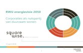 Regioplatform Woningcorporaties Utrecht en Omstreken (RWU) - RWU energievisie 2050 · 2020. 1. 10. · Iedereen kan profiteren van onze impact, maar we zijn er voor onze huurders.
