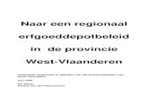 Naar een regionaal erfgoeddepotbeleid in de provincie West ...Onderzoek uitgevoerd in opdracht van het provinciebestuur van West-Vlaanderen juni 2008 Iris Steen Patrick Van den Nieuwenhof