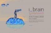 i-brain - Breinwijzer · 2017. 3. 20. · i-brain een festival over de hersenen I-Brain is een 3-daags festival over de hersenen, een mix van presentaties, debatten, experimenten,