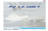 A carefree boating holiday with - P.A. v.d. Laan · 2017. 12. 4. · Pricelist 2017 6 Pricelist 2018 7 Full instructions before sail - short lesson 8 Follow the weather forecast 8