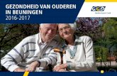 OUDERENMONITOR 2016-2017 GEZONDHEID VAN OUDEREN IN ... · subcategorie ‘ouderen’ in Beuningen. Thuiswonende inwoners van 65+ vulden een digitale of papieren vragenlijst in over