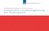 Meerjarenplan 2013-2017 Inspectie Leefomgeving en Transport … · De Inspectie Leefomgeving en Transport bewaakt en stimuleert de naleving van wet- en regelgeving voor een veilige