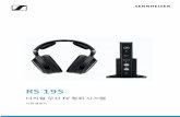 RS 195 - Sennheiser · 2019. 10. 15. · RS 195는 사용자의 개인적인 청취를 위한 최고의 오디오 부속물로, Sennheiser 제품에서 기대할 수 있는 탁월한