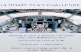 ULTIMATE TEAM CHALLENGE - Open Mind Management€¦ · Boeing 737-800 simulator). U wordt getraind door verkeersvliegers en een beroepscoach en maakt tijdens de training kennis met