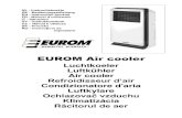 EUROM Air cooler - HORNBACH · 2018. 8. 14. · De AIR Cooler verdampt water met warmte die aan de ruimte wordt onttrokken, en stuurt de koele, vochtige lucht terug in de ruimte: