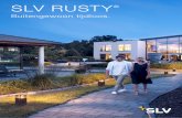SLV RUSTY - Storyblok · 2020. 7. 23. · meer dan 10 jaar de RUSTY® SLOT bij de vijver in hun tuin staan en zijn daar nog steeds tevreden over. En aan de lampen is hun leeftijd