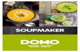 SOUPMAKER - DOMO · 2017. 11. 14. · GENIET VAN EEN DAMPENDE KOM SOEP MET VERSE GROENTJES Doe de groenten in de soepmaker, zet deze aan, en na 20 minuten is de soep klaar. Roeren