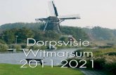Dorpsvisie Witmarsum 2011-2021 · 2017. 11. 9. · Gysbert Japicx en Pim Mulier. Hiervan kunnen we veel beter gebruikmaken bij het trekken van toe-risten naar ons dorp. De Elfstedenroute