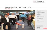 BINDER WORLD · BINDER WORLD DE 2020-2 Batterietestschränke für Visionäre ab Seite 3 Einzigartig bei BINDER: SmartVent ab Seite 5 Freezer für Impfstofflagerung ab Seite 6 Unser