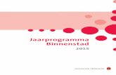 Jaarprogramma Binnenstad - Helmond · 2016. 11. 8. · Hoogtepunten Jaarprogramma 2014 Voordat een overzicht volgt van de opdrachten die in 2015 voorliggen, is een selectie gemaakt