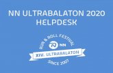 NN ULTRABALATON 2020 HELPDESK · XIV. NN ULTRABALATON • Az NN Ultrabalaton 2020-ban már a 14. körét„futja” • Közép-Európaleghosszabb futóversenye • Máramárigazi