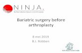Bariatric surgery before arthroplasty · 2019. 5. 11. · • Vergrote kans op luxaties THP (RR2.4) Richtlijn SMK • BMI >35,0 kg/m2: bespreek verhoogde complicatiekans ten gevolge
