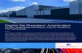 Digital De President Amsterdam - Fastly · 2019. 7. 4. · Digital De President Amsterdam Jacobus Spijkerdreef, Hoofddorp, 2132 PZ Hoofddorp, The Netherlands About Located within