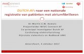 DUTCH-AF: naar een nationale registratie van patiënten met ......2017/10/12  · Projectleider NVVC Connect AF Co-principal investigator Dutch AF Cardioloog-elektrofysioloog Rijnstate
