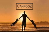 CAMPOOZ IS KAMPEREN - DakOp · Kamperen is onze passie. Er is weer veel nieuws onder de zon. Wij introduceren het unieke Campooz Kampeersysteem, onze nieuwe telg Ugly Betty, een stoere