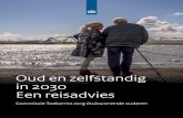 Oud en zelfstandig in 2030 Een reisadvies - Rijksoverheid.nl · 6 | Oud en zelfstandig in 2030. Een reisadvies 1.1 Achtergrond Steeds meer mensen worden steeds ouder. Verreweg de