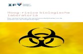 Hoog-risico biologische laboratoria - IFV · 2020. 3. 19. · biologische laboratoria en zich niet beperkt tot alleen de ggo-vergunde laboratoria. Onderzoek in hoog-risico biologische