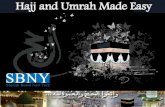 Hajj and Umrah Made Easy - SBNYsbny.org/upload/Hajj and Umrah Made Easy(2).pdfDUAS TO USE DURING HAJJ At each position of Hajj and ‘Umrah, dua is accepted by Allah (swt). Praise