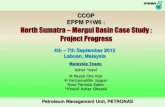 Mergui Basin Case Study : Project Progress - Coordinating ......Project Progress 4th – 7th September 2012 Labuan, Malaysia Assalamualaikum and a very good morning to all of you.Today,