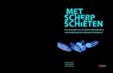 MET SCHERP SCHIETEN - Nederlandse bond van … · Nadat op 9 april 2011 een 24-jarige man, die vergunningen heeft voor drie vuurwapens, in Alphen aan den Rijn 22 mensen neerschiet