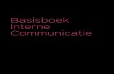 Basisboek I erne ommunicatie - Businezz3 Twee visies op interne communicatie 54 3.1 Communicatiemanagement 56 3.2 Actievisie op interne communicatie 57 3.2.1 Beschrijving van de actievisie