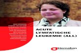 leukemie, ook wel acute ACUTE LYMFATISCHE LEUKEMIE (ALL) · 2019. 8. 19. · LEUKEMIE (ALL) Acute lymfatische Patiëntenboekje leukemie, ook wel acute lymfoblastaire leukemie of ALL