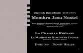 Dietrich Buxtehude (1637-1707) Membra Jesu Nostri · 2014. 3. 24. · Dietrich Buxtehude (1637-1707) Membra Jesu Nostri 1 Ad pedes - Ecce super montes 7’40 2 Ad genua - Ad ubera