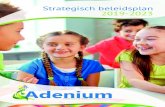 Strategisch beleidsplan 2019-2023 - Adenium · 2019. 9. 16. · Adenium als organisatie kijkt kritisch naar zichzelf en haar omgeving, waardoor stapsgewijs wordt verbeterd en/of (funda