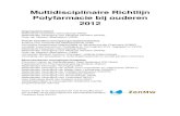 Multidisciplinaire Richtlijn Polyfarmacie bij ouderen 2012 · 2013. 1. 15. · 6 periodieke gestructureerde, kritische evaluatie van de medische-, farmaceutische- en gebruiksinformatie.