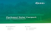 Parkasol Solar Carport - Cedel · 2017. 9. 13. · Parkasol Solar Carport Informatiebrochure. Adresgegevens Cedel B.V. Portugallaan 5 9403 DR, Assen Drenthe Contact +31 (0) 592 545542