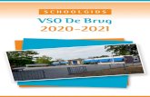SchoolgidS VSo de Brug 2020-2021 · 6 Schoolgid S r 2020 2021 2. onze school VSO De Brug is een school voor voortgezet speciaal onderwijs. Wij zijn gespecialiseerd in het geven van