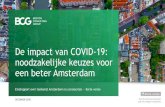 De impact van COVID-19: noodzakelijke keuzes voor een ......DECEMBER 2020 Eindrapport over toekomst Amsterdam na coronacrisis —Korte versie De impact van COVID-19: noodzakelijke