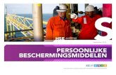 PERSOONLIJKE BESCHERMINGSMIDDELEN - HSE life NL...offshore locatie, constructie- en abandonnementlocaties, boring- en workoverlocaties, gas- en oliebehandelingsinstallaties, opslagplaatsen