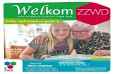 Welkom ZZWD...maatschappelijk magazine ZZWD 2019 Welkom Nabij, vertrouwd en gastvrij Jong & wijs Koekange pag.20 Gezocht: Nieuw zorgtalent uit Hoogeveen, Ruinerwold, Diever, Dwingeloo