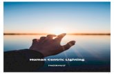 Human Centric Lighting - Fagerhult · 2019. 9. 19. · Human centric lighting (HCL), of mensgeoriën-teerde verlichting, is een holistische manier van kijken naar de invloed van licht