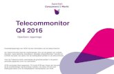 Telecommonitor Q4 2016 - ACM · 2017. 8. 7. · 1 . Telecommonitor Q4 2016 . Openbare rapportage . Kwartaalrapportage van ACM met de marktcijfers van de telecomsector. De Telecommonitor