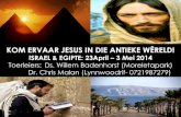 KOM ERVAAR JESUS IN DIE ANTIEKE WÊRELD! · 2013. 11. 1. · van Israel verkondig: Julle het self gesien wat Ek aan die Egiptenaars gedoen het, en dat Ek julle op arendsvlerke gedra