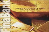 JAARVERSLAG 2008 FINABANK N.V. · 2021. 1. 17. · Jaarrekening 2008 20 Toelichting op de balans 26 Toelichting op de winst- en verliesrekening 28 Accountantsverklaring 29 Translation