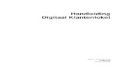 Handleiding Digitaal Klantenloket - BKD · 2014. 3. 14. · 0.1. Document Versiebeheer Versie Datum Wijziging 1.00 09-12-2008 1e handleiding DKL BKD. 2.00 15-02-2010 Vernieuwde handleiding