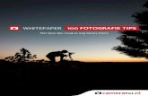 WHITEPAPER 100 FOTOGRAFIE TIPS · make-upremover, watjes, mascara, wat poeder tegen het glimmen en een grote poederkwast om het aan te brengen. Tip 5: Bereid een fotoshoot voor Een