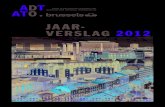JAAR- VERSLAG 2012 · 2017. 9. 3. · Dit verslag is een uitgave van: BIP – Koningsstraat 2-4, B-1000 Brussel –T +32 (0)2 563 63 00 – F +32 (0)2 563 63 20 contact@ato.irisnet.be